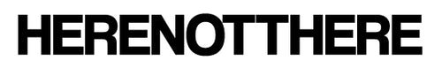 HERENOTTHERE